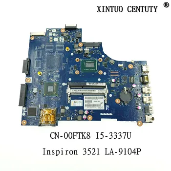 KN-00FTK8 00FTK8 0FTK8 pre notebook doske Dell Inspiron 15R 3521 5521 VAW00 LA-9104P s CPU I3-3227u 100% test práca